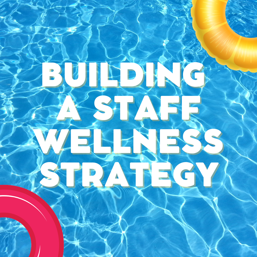 Summer Webinar Series: Building A Staff Wellness Strategy - Public ...